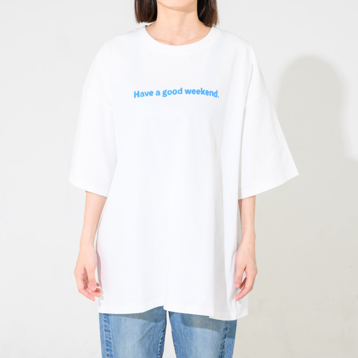 Have a good weekend T-shirt