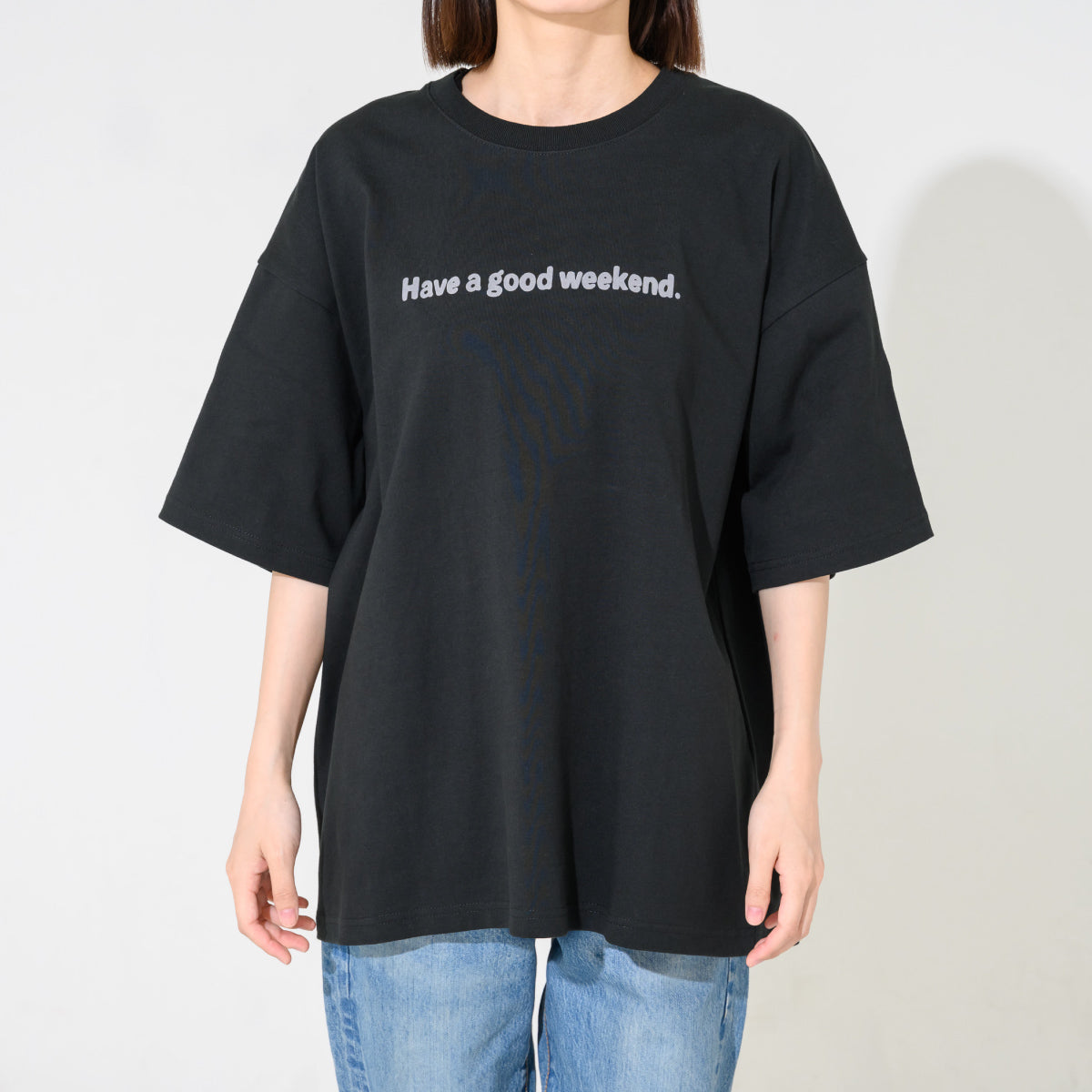 Have a good weekend T-shirt