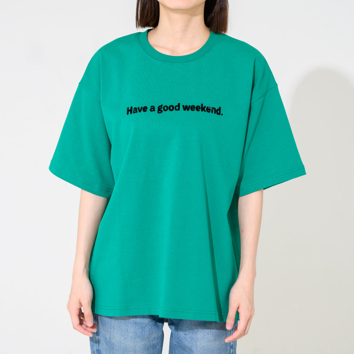 Have a good weekend T-shirt